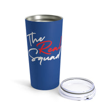 Load image into Gallery viewer, THE REAL SQUAD Tumbler 20oz