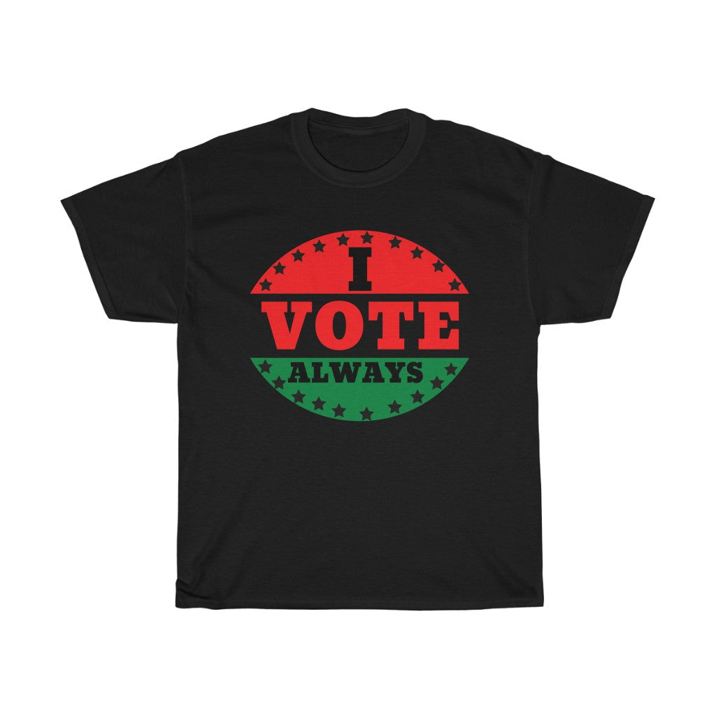 Vote Always Unisex Heavy Cotton Tee